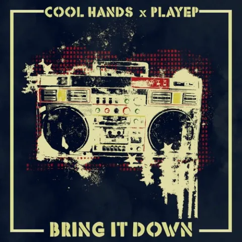Cool Hands & Playep — Bring It Down cover artwork