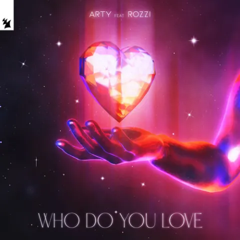 ARTY featuring Rozzi — Who Do You Love cover artwork