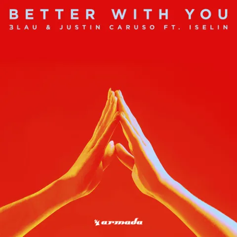 3LAU & Justin Caruso featuring Iselin — Better With You cover artwork
