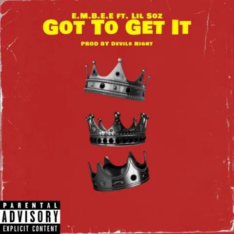 E.M.B.E.E. featuring Lil Soz — Got To Get It cover artwork