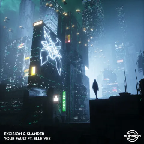 Excision & SLANDER featuring Elle Vee — Your Fault cover artwork