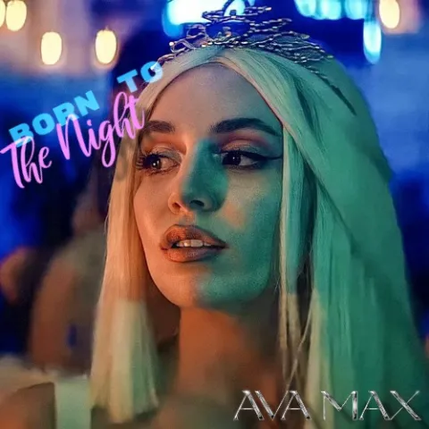 Ava Max — Born to the Night cover artwork