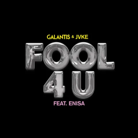 Galantis & JVKE ft. featuring Enisa Fool 4 U cover artwork