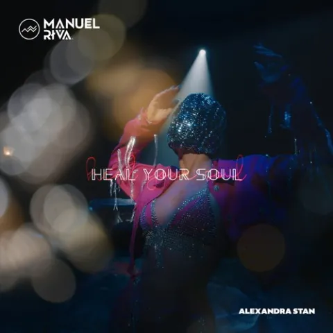 Manuel Riva & Alexandra Stan — Heal Your Soul cover artwork