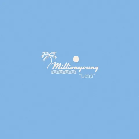 Millionyoung — Less cover artwork