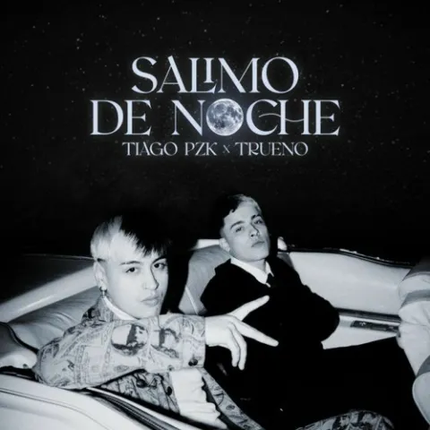 Tiago PZK & Trueno — Salimo de Noche cover artwork