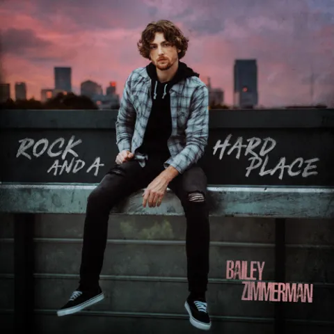 Bailey Zimmerman Rock And A Hard Place cover artwork