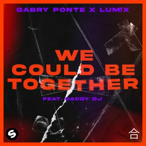 Gabry Ponte & LUM!X featuring Daddy DJ — We Could Be Together cover artwork
