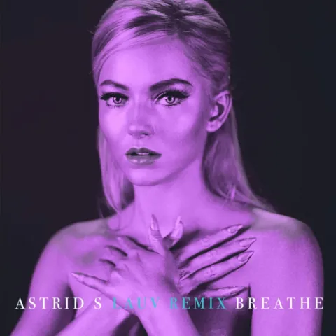 Astrid S ft. featuring Lauv Breathe (Lauv Remix) cover artwork
