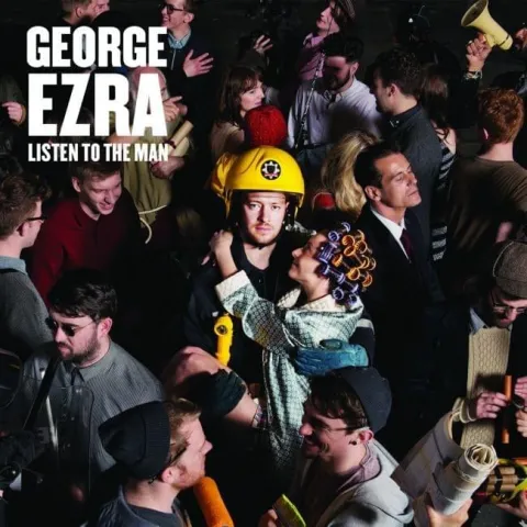 George Ezra — Listen to the Man cover artwork