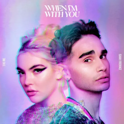 Isaiah Firebrace featuring Evie Irie — When I&#039;m With You cover artwork