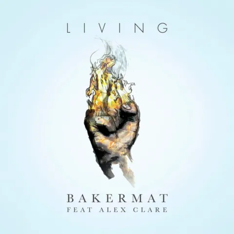Bakermat featuring Alex Clare — Living cover artwork