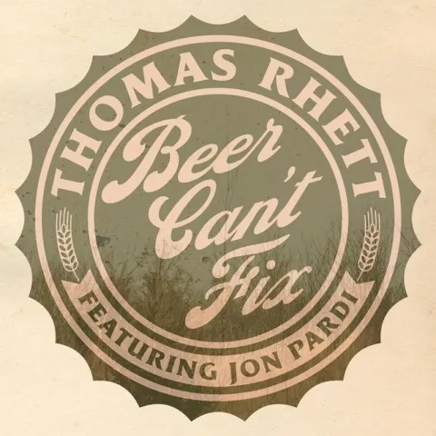 Thomas Rhett featuring Jon Pardi — Beer Can&#039;t Fix cover artwork