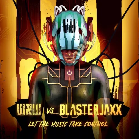 W&amp;W & Blasterjaxx — Let The Music Take Control cover artwork