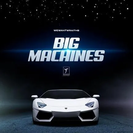 wewantwraiths — Big Machines cover artwork