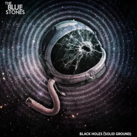The Blue Stones — Black Holes (Solid Ground) cover artwork