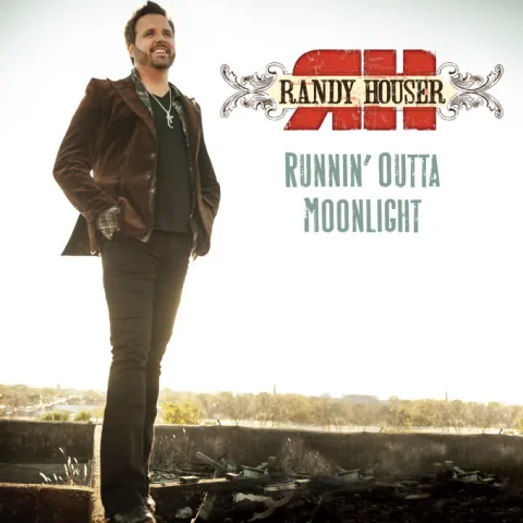 Randy Houser — Runnin&#039; Outta Moonlight cover artwork