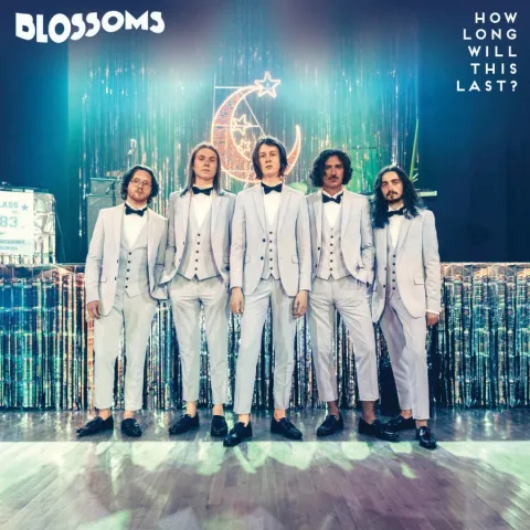 Blossoms — How Long Will This Last? cover artwork