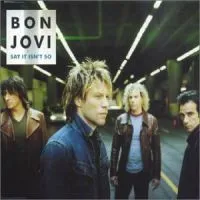Bon Jovi — Say It Isn&#039;t So cover artwork