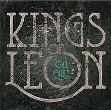 Kings of Leon — On Call cover artwork