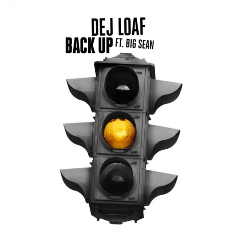 DeJ Loaf ft. featuring Big Sean Back Up cover artwork