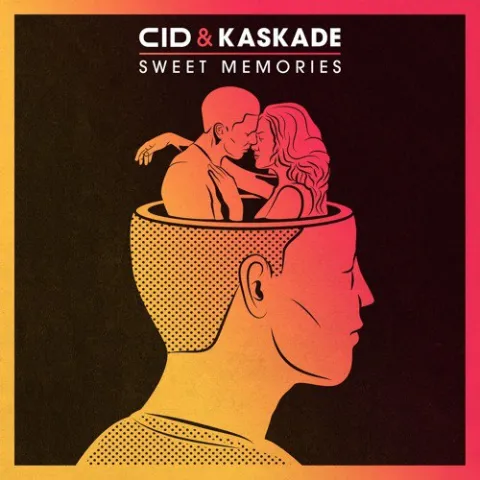 CID & Kaskade — Sweet Memories cover artwork
