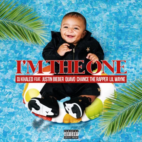 DJ Khaled featuring Justin Bieber, Quavo, Chance the Rapper, & Lil Wayne — I&#039;m the One cover artwork