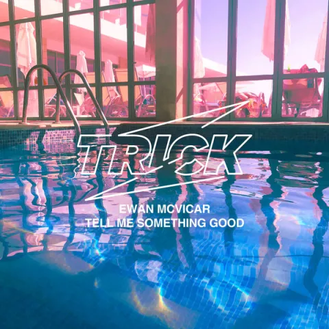 Ewan McVicar — Tell Me Something Good cover artwork