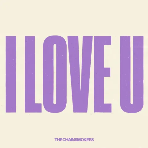The Chainsmokers — I Love U cover artwork