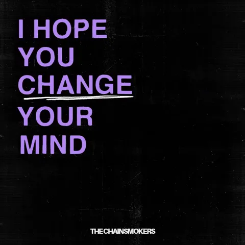 The Chainsmokers I Hope You Change Your Mind cover artwork