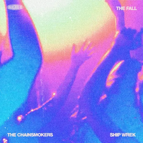 The Chainsmokers & Ship Wrek — The Fall cover artwork