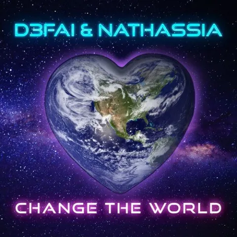 D3FAI & NATHASSIA — Change the world cover artwork