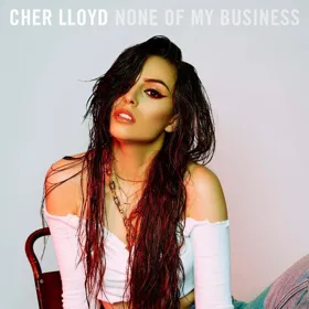 Cher Lloyd — None of My Business cover artwork