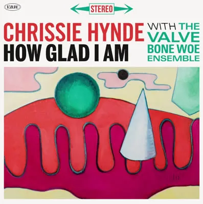 Chrissie Hynde — How Glad I Am cover artwork