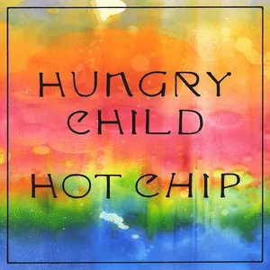 Hot Chip — Hungry Child cover artwork