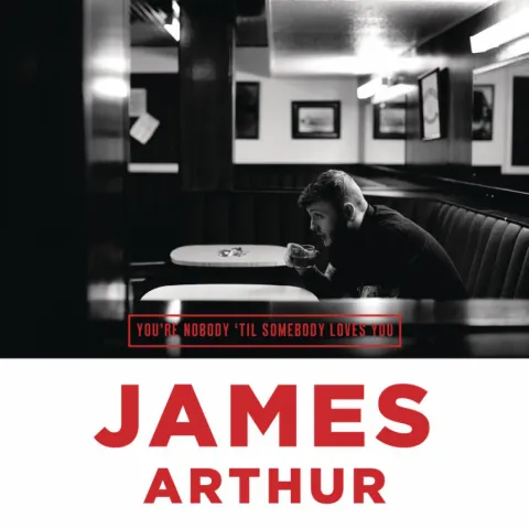 James Arthur — You&#039;re Nobody &#039;Til Somebody Loves You cover artwork