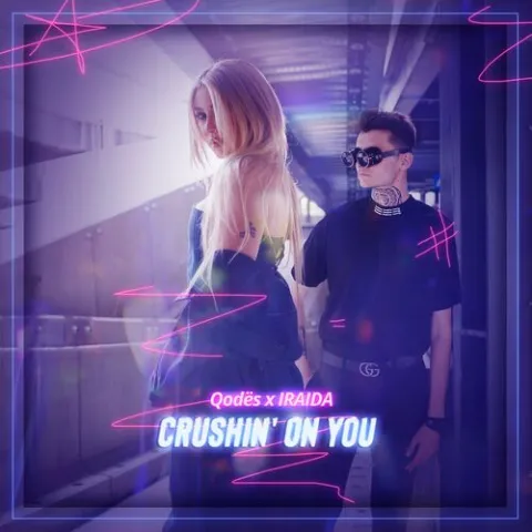 Qodës & IRAIDA — Crushin&#039; On You cover artwork