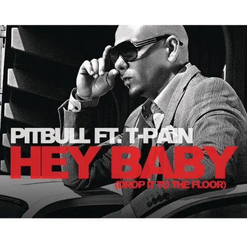 Pitbull featuring T-Pain — Hey Baby (Drop It to the Floor) cover artwork