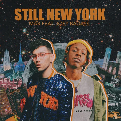 MAX featuring Joey Bada$$ — Still New York cover artwork