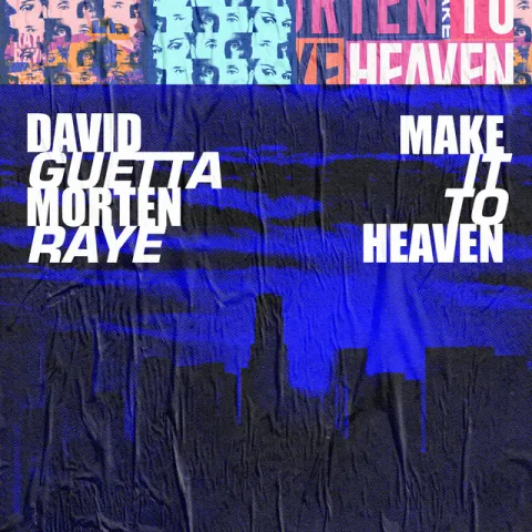 David Guetta, MORTEN, & RAYE — Make It To Heaven cover artwork