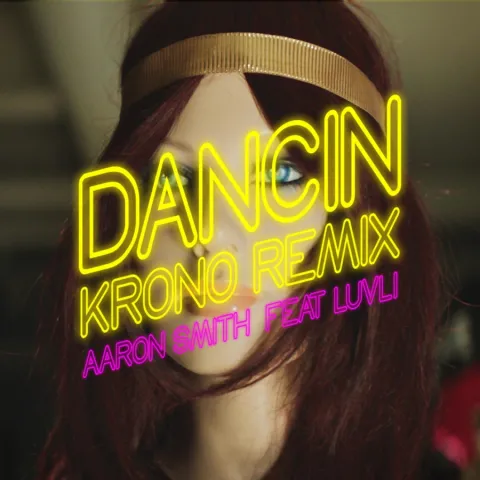 Aaron Smith featuring Luvli — Dancin (Krono Remix) cover artwork