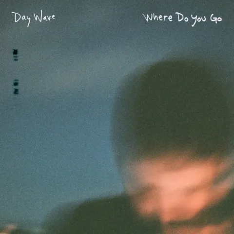 Day Wave — Where Do You Go cover artwork