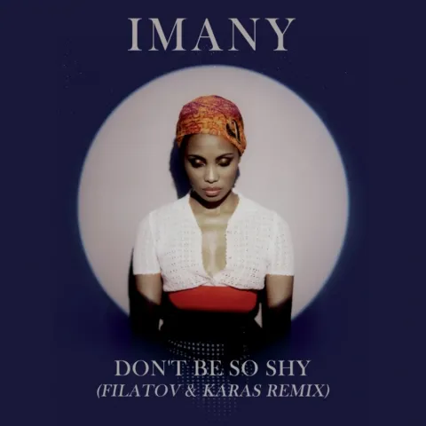 Imany Don&#039;t Be So Shy (Filatov &amp; Karas Remix) cover artwork
