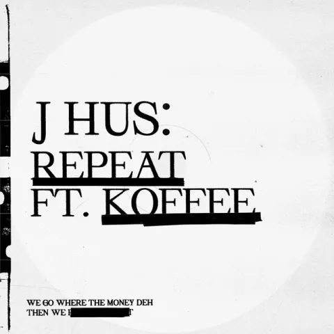 J Hus featuring Koffee — Repeat cover artwork