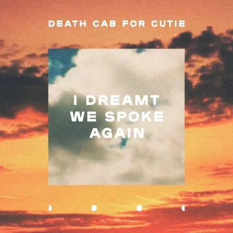 Death Cab for Cutie — I Dreamt We Spoke Again cover artwork