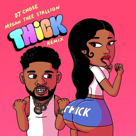 DJ Chose featuring Megan Thee Stallion — Thick (Remix) cover artwork