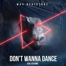 MAX BEASTONE featuring STEFANIE — Don&#039;t wanna dance cover artwork