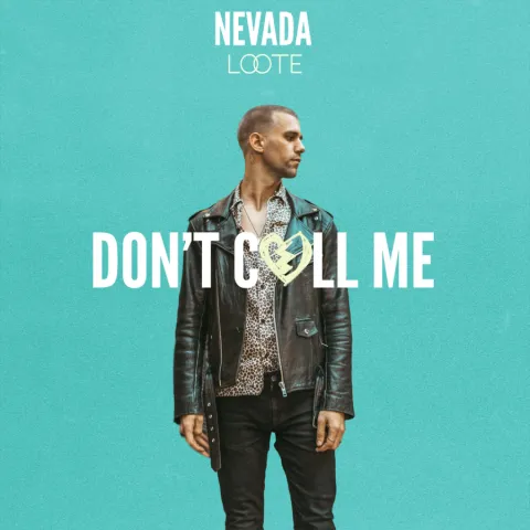 Nevada & Loote — Don&#039;t Call Me cover artwork