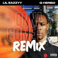 Lil Eazzyy featuring G Herbo — Onna Come Up cover artwork