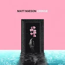 Matt Maeson — Cringe cover artwork